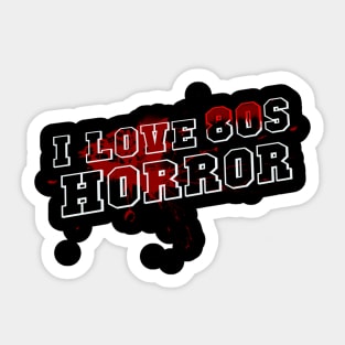 I love 80s horror Sticker